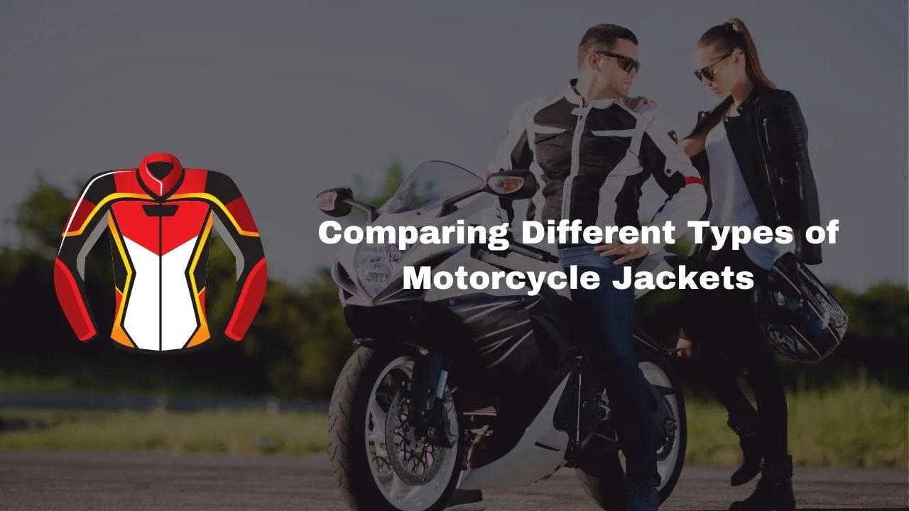 Comparing Different Types of Motorcycle Jackets