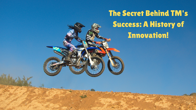 The Secret Behind TM's Success: A History of Innovation!