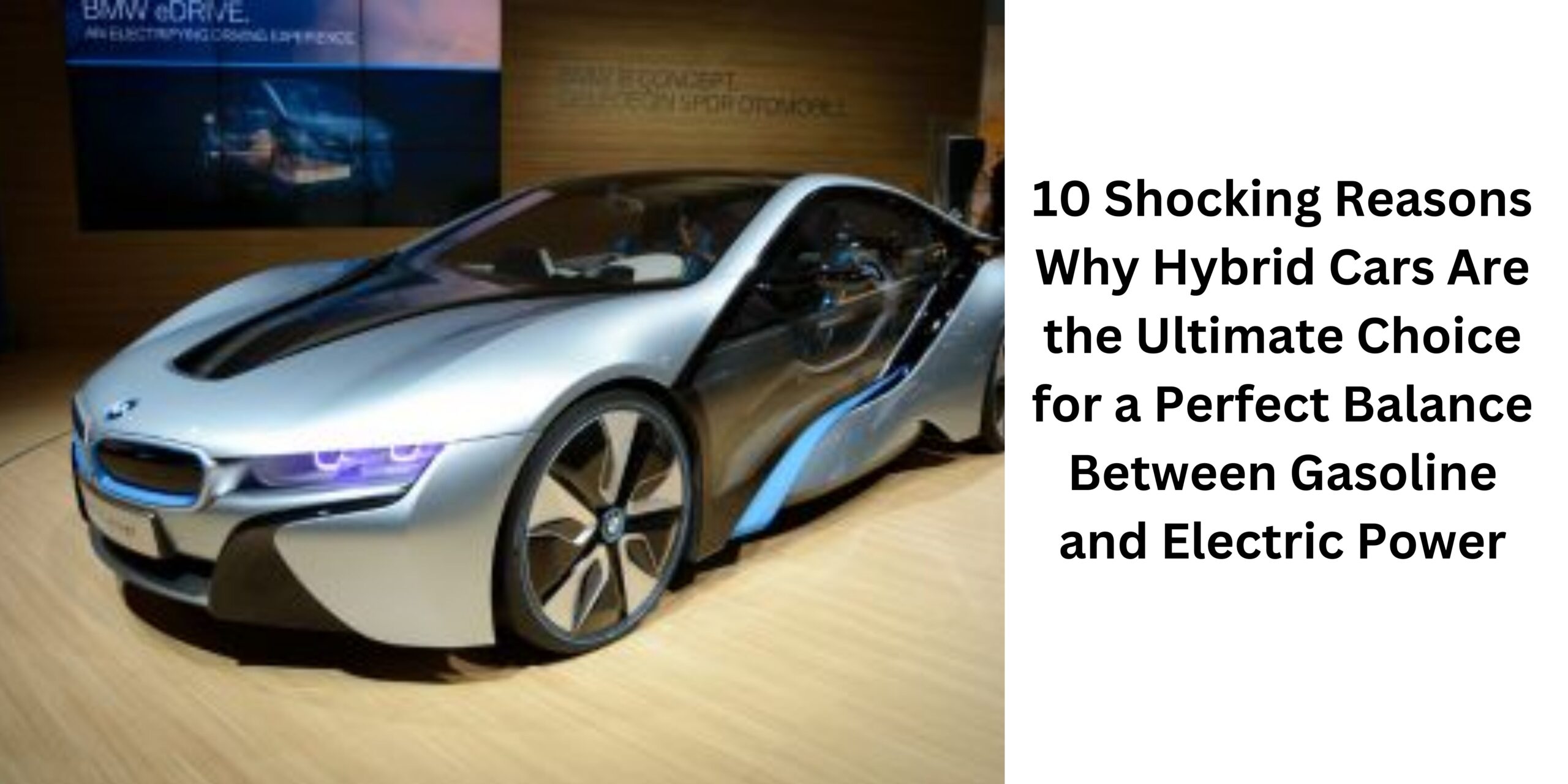 10 Shocking Reasons Why Hybrid Cars Are the Ultimate Choice for a Perfect Balance Between Gasoline and Electric Power