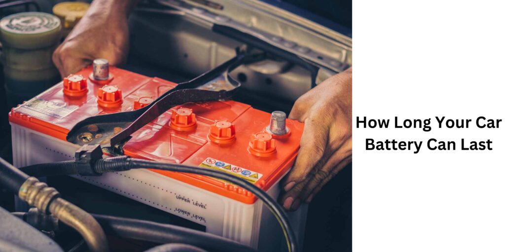 How Long Your Car Battery Can Last