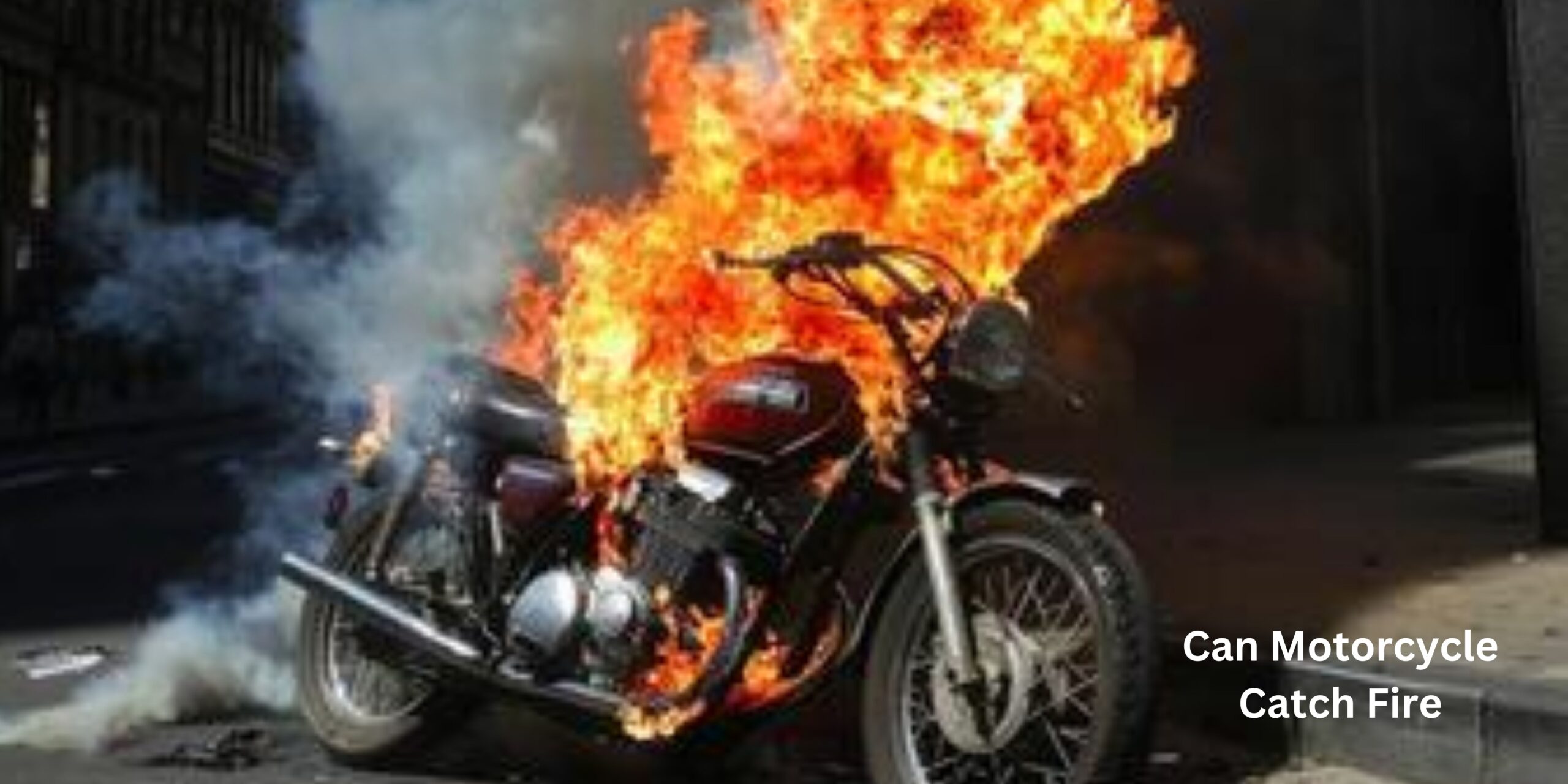 Motorcycle Catch Fire