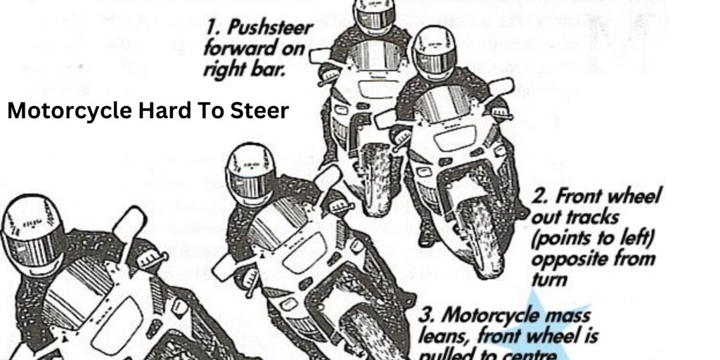 Motorcycle Hard To Steer