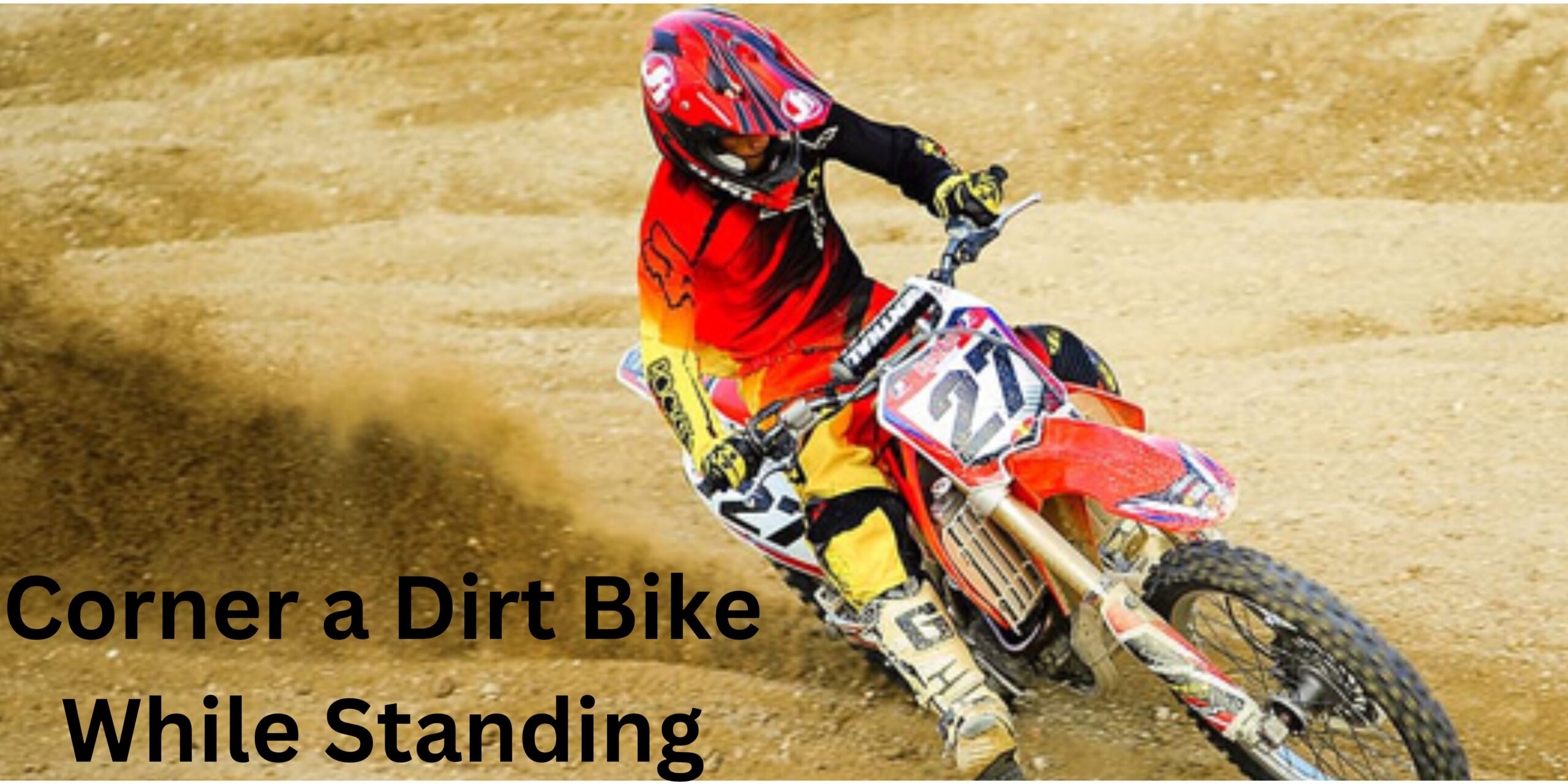 Corner a Dirt Bike While Standing