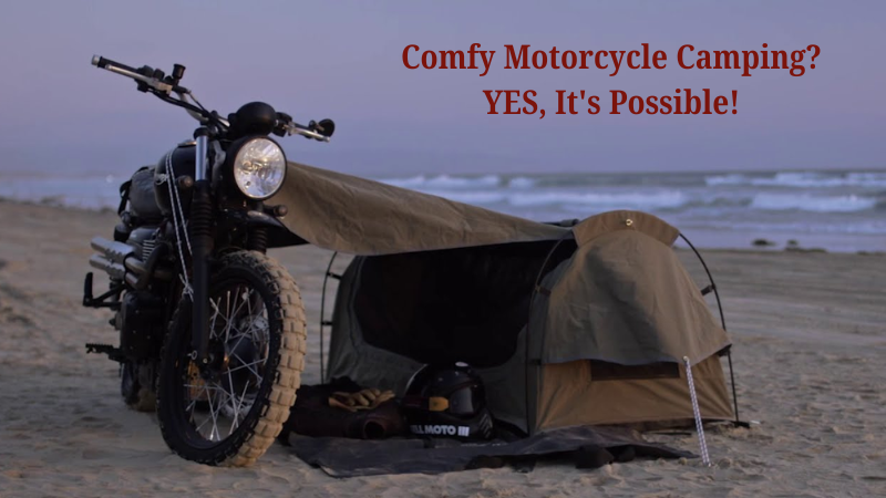 Comfy Motorcycle Camping? YES, It's Possible!