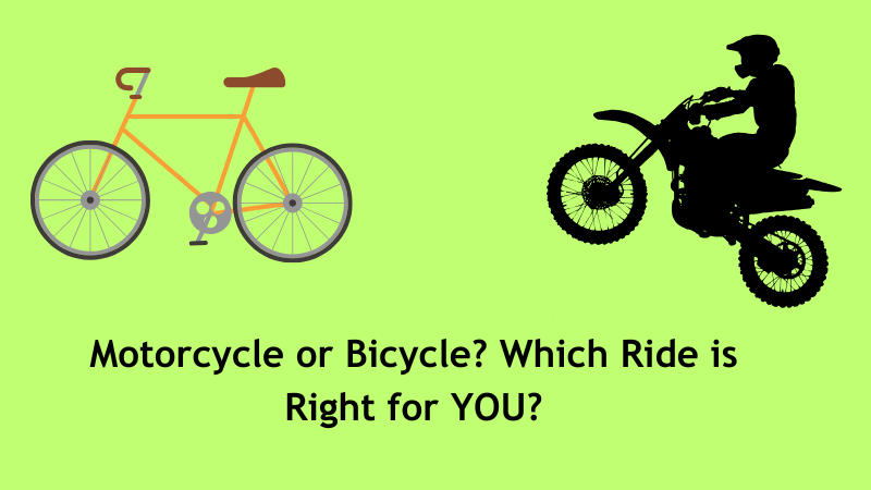 Motorcycle or Bicycle? Which Ride is Right for YOU?