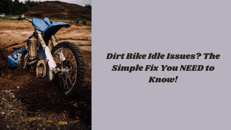 Dirt Bike Idle Issues? The Simple Fix You NEED to Know!