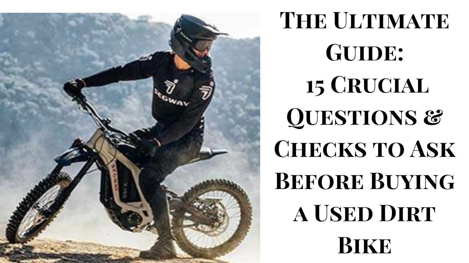The Ultimate Guide: 15 Crucial Questions & Checks to Ask Before Buying a Used Dirt Bike