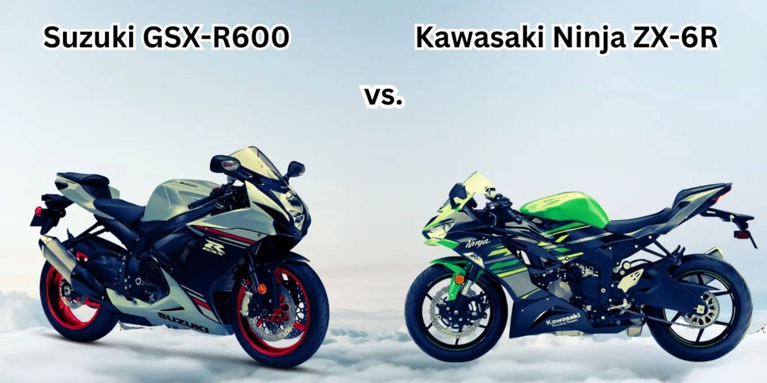 Kawasaki Ninja ZX-6R vs Suzuki GSX-R600