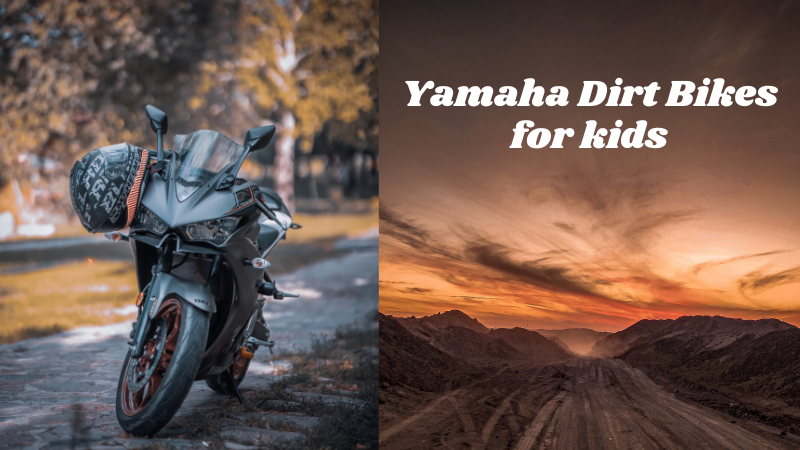 Yamaha Dirt Bikes for kids