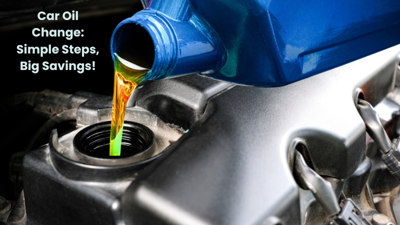 Car Oil Change: Simple Steps, Big Savings!