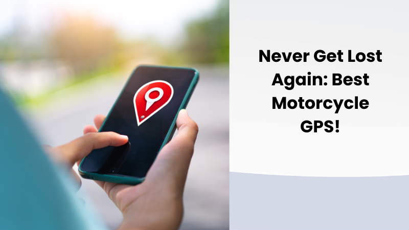 Never Get Lost Again: Best Motorcycle GPS!